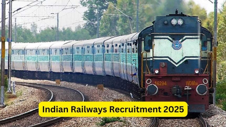 Indian Railways Recruitment 2025